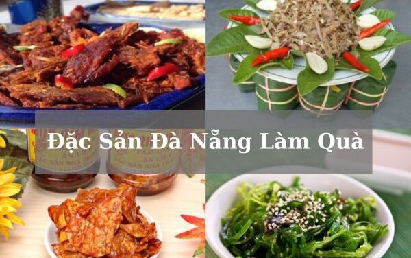 TOP 18+ đặc sản Đà Nẵng làm quà “ngon nhức nách”