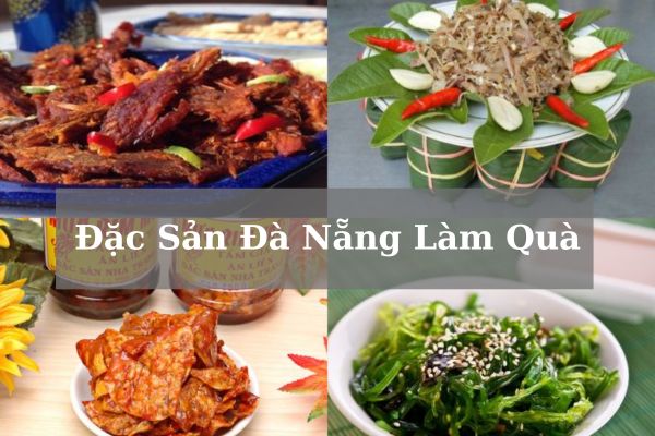 TOP 18+ đặc sản Đà Nẵng làm quà “ngon nhức nách”